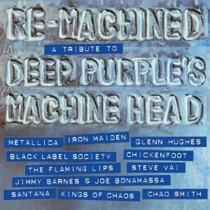 Re-Machined: A Tribute to Deep Purple’s Machine Head