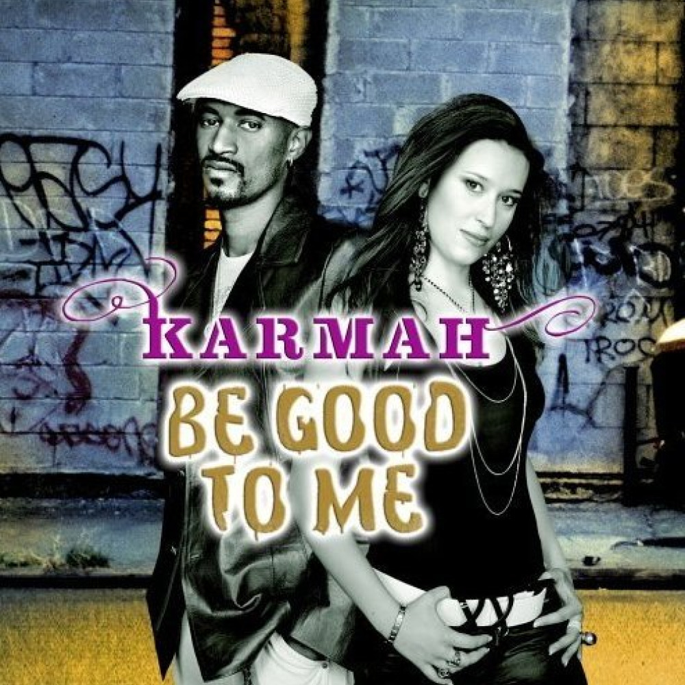 You better enough to me. Karmah. Karmah just be good to me. Karmah just be good to me обложка. Karmah - just be good to me (Radio Cut) (Radio Cut).